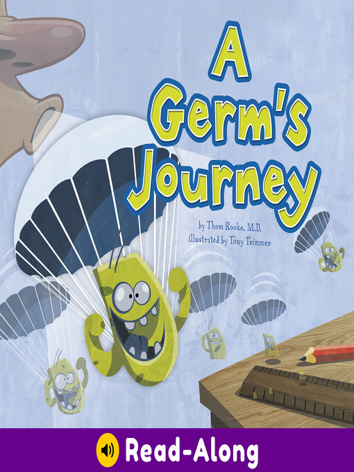 Title details for A Germ's Journey by Thom Rooke, M.D. - Available